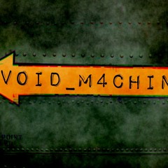 VOID_M4CHINE
