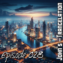 John’s Trancelation #028