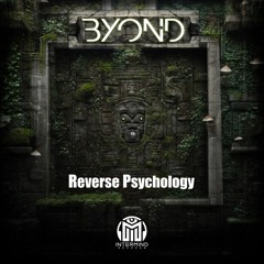 Byond - Reverse Psychology (E.P. Preview) OUT NOW