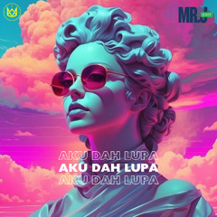 AKU DAH LUPA - BREAKBOUNCE 2025 - Mr.J (edit)