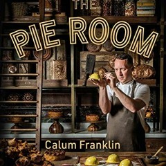 Access EBOOK 📗 The Pie Room: 80 achievable and show-stopping pies and sides for pie