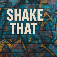 Shake That