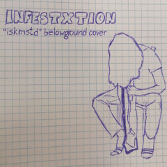 I Should've Killed Myself That Day (Belowground Cover)