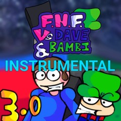 fnf vs dave and bambi 3.0 ost - (INSTRUMENTAL) 👁️👄👁️