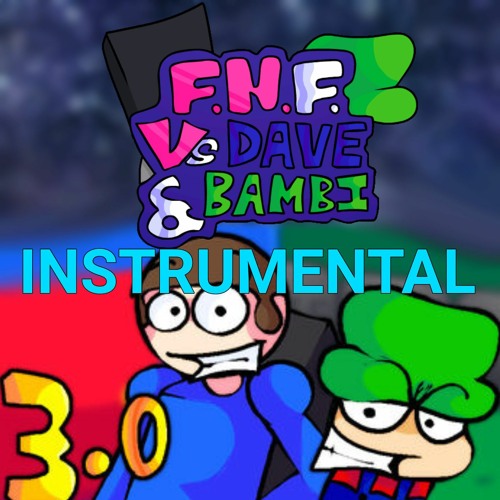 fnf vs dave and bambi 3.0 ost - (INSTRUMENTAL) 👁️👄👁️
