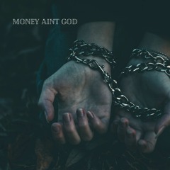 Money Ain't God Prod. by Demo
