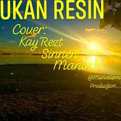 Ukan Resin Cover Kay_Rezt _ Sinnen Ft. Manuj(128K).mp3