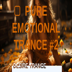 PURE EMOTIONAL TRANCE #2 -  EPIC UPLIFTING TRANCE