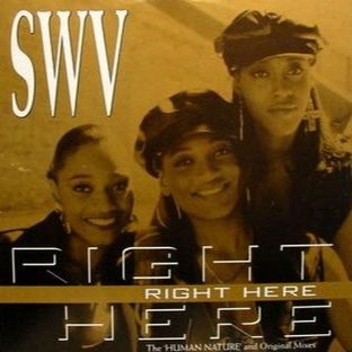 SWV - Right Here Edit By Dj César Silva RS  2019