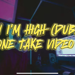When I’m High (DUBBED VERSION)