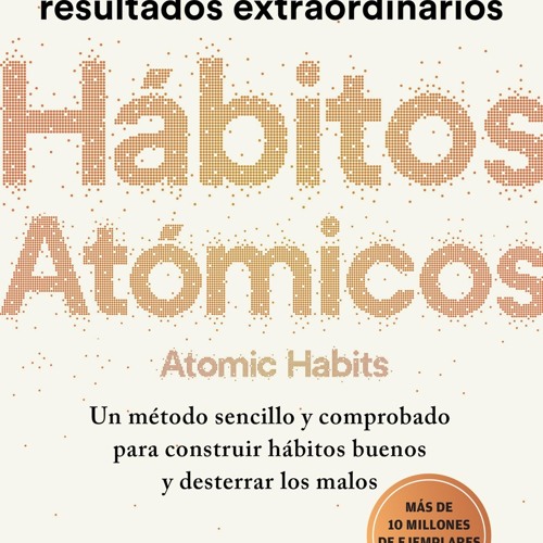 Stream (ePUB) Download Hábitos atómicos (Atomic Habits) Spanish BY : James  Clear by Brucebarrett1975