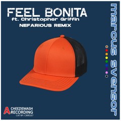 Feel Bonita, Feat. Christopher Griffin [Nefarious HD Mix]