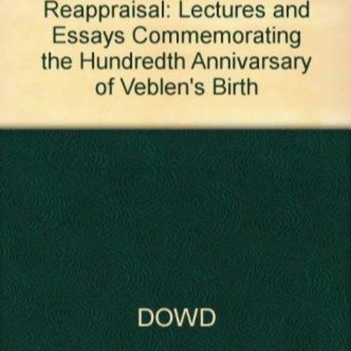 Ebook Thorstein Veblen A Critical Reappraisal Lectures and Essays Commemorating the Hundredth An