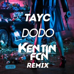 Tayc - Dodo (Kentin FcN REMIX)(PITCH COPYRIGHT)