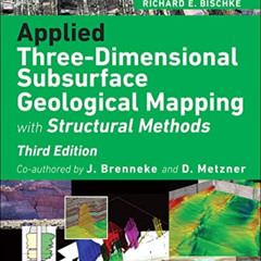 Read KINDLE 📪 Applied Three-Dimensional Subsurface Geological Mapping: With Structur