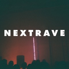 Nextrave™ (10 YRS OF XTC+NRG) Part I