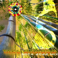 OVERCEEZ TAKE BAMBOO MAS SOCA MIX 2022