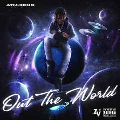 out the world! (prod. d0nny$antana x natecrxsh)