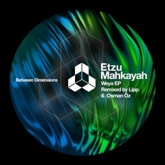 PREMIERE: Etzu Mahkayah - Weya [BD016]