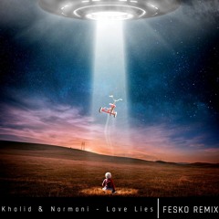 Khalid & Normani - Love Lies (FESKO Remix)