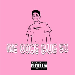 Me Dice Que Si
