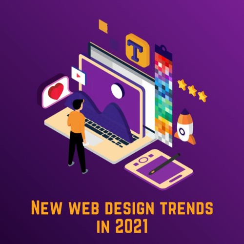 Stream New Web Design Trends 2021 by Internetdevels | Listen online for free on SoundCloud