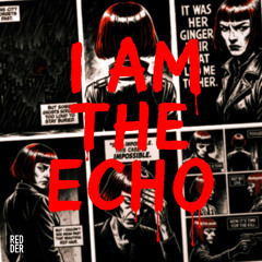 I Am The Echo