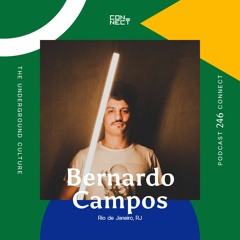Bernardo Campos @ Podcast Connect #246 - Rio de Janeiro, RJ