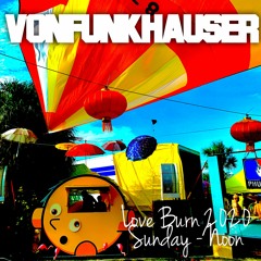 Love Burn 2020 - Sunday High Noon_VonFunkHauser