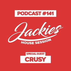 Jackies Music House Session #141 - "Crusy"