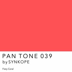 PAN TONE 039 | by SYNKOPE