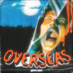 OVERSEAS (ft. epannn)