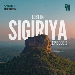 Progressive House MIX - 🎧 LOST IN SIGIRIYA BY SYNTH 🎵 2025 EPISODE 02