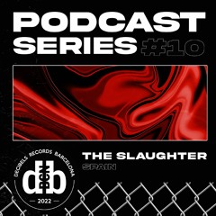 Decibelscast #010 by THE SLAUGHTER
