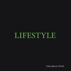 LIFE STYLE feat.Bloom.VENZI