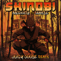 Shinobi (Juicy Goose Remix) [FREE DOWNLOAD]