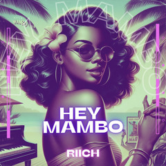 RIICH - Hey Mambo [Radio Edit]