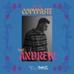 COPYPASTE Radio | feat. Andrew. | 01-21 | Radio Z