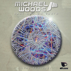 Michael Woods feat. Duvall - Last Day On Earth (Sensproof Remix)