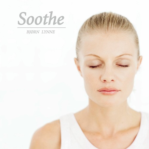 Bjørn Lynne - Soothe (Long Relaxation Music, Beautiful, Blissful)