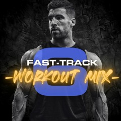 Fast-Track Workout Mix Vol. 6