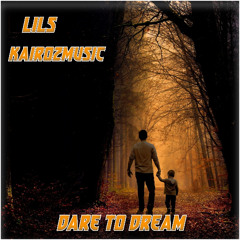LILS & Kairoz - Dare to Dream