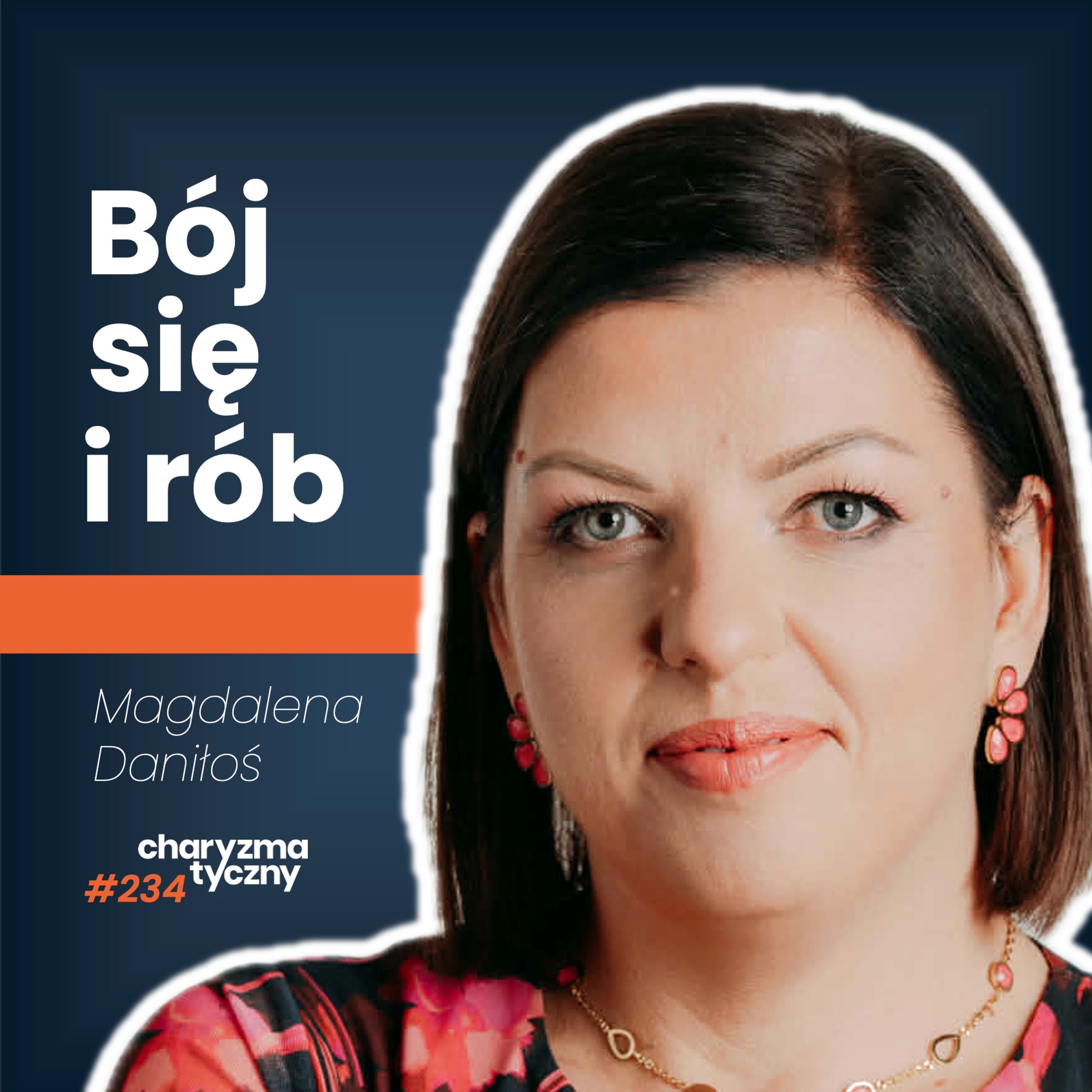 Jak zbudować zaufanie do siebie? | Magdalena Daniłoś