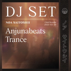 Anjunabeats Trance || Noa Saitoshii - Live @ Club Scordia: Anjunabeats Night 2025-03-30