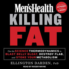 [View] EBOOK 💗 Men's Health Killing Fat: Use the Science of Thermodynamics to Blast