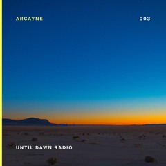 Until Dawn Radio 003