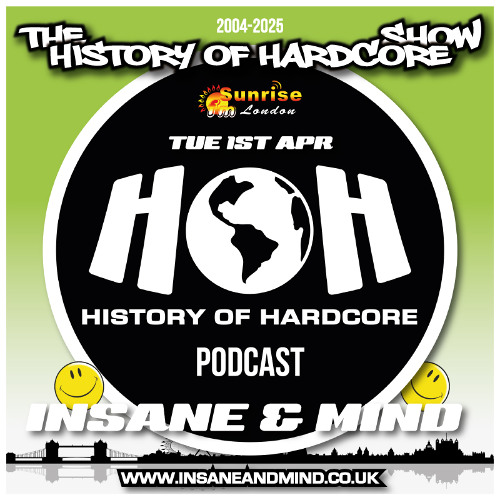 The History Of Hardcore Show - Insane & Mind - Sunrise FM - 1st Apr 2025