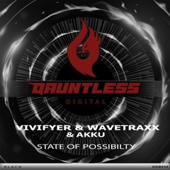 Vivifyer & Wavetraxx & Akku - State Of Possibility (Original Mix) - Out Now !!!