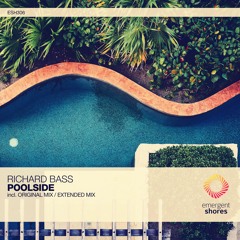 Richard Bass - Poolside (Original Mix) [ESH306]