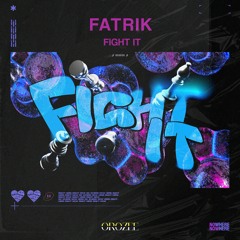 Fatrik - Fight It (Original Mix)